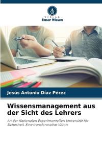 Wissensmanagement aus der Sicht des Lehrers
