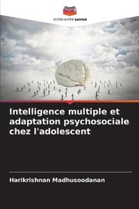 Intelligence multiple et adaptation psychosociale chez l'adolescent