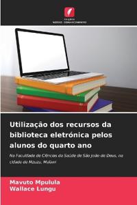 Utilização dos recursos da biblioteca eletrónica pelos alunos do quarto ano