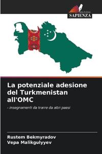 La potenziale adesione del Turkmenistan all'OMC