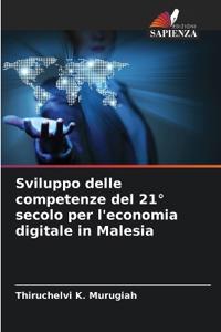 Sviluppo delle competenze del 21° secolo per l'economia digitale in Malesia