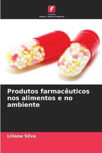 Produtos farmacêuticos nos alimentos e no ambiente
