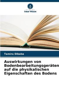 Auswirkungen von Bodenbearbeitungsgeräten auf die physikalischen Eigenschaften des Bodens
