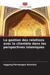 La gestion des relations avec la clientèle dans les perspectives islamiques