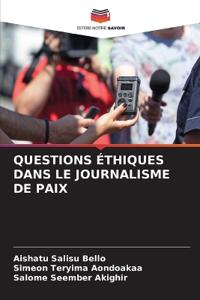 Questions Éthiques Dans Le Journalisme de Paix