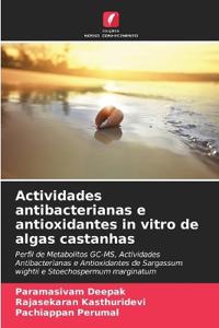 Actividades antibacterianas e antioxidantes in vitro de algas castanhas