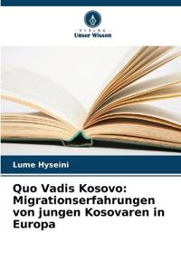 Quo Vadis Kosovo