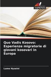 Quo Vadis Kosovo