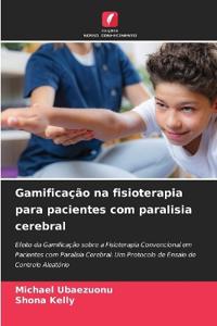 Gamificação na fisioterapia para pacientes com paralisia cerebral