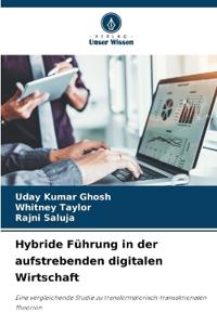 Hybride Führung in der aufstrebenden digitalen Wirtschaft