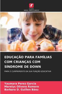 Educação Para Famílias Com Crianças Com Síndrome de Down
