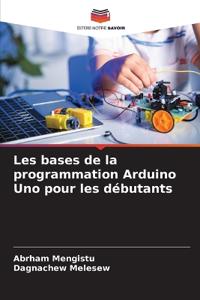 Les bases de la programmation Arduino Uno pour les débutants