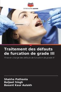 Traitement des défauts de furcation de grade III