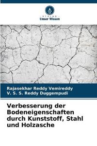 Verbesserung der Bodeneigenschaften durch Kunststoff, Stahl und Holzasche