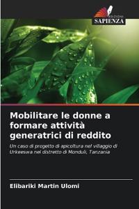 Mobilitare le donne a formare attività generatrici di reddito