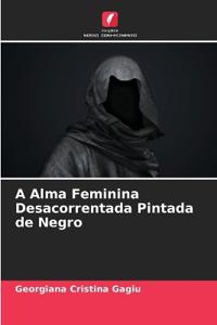 A Alma Feminina Desacorrentada Pintada de Negro
