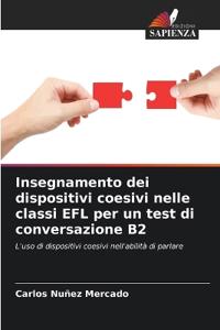 Insegnamento dei dispositivi coesivi nelle classi EFL per un test di conversazione B2