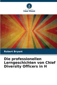 Die professionellen Lerngeschichten von Chief Diversity Officers in H