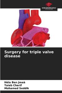 Surgery for triple valve disease