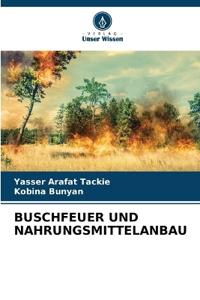 Buschfeuer Und Nahrungsmittelanbau