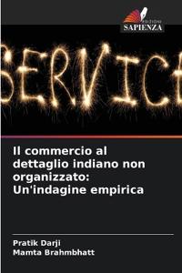 Il commercio al dettaglio indiano non organizzato