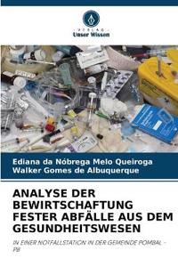Analyse Der Bewirtschaftung Fester Abfälle Aus Dem Gesundheitswesen