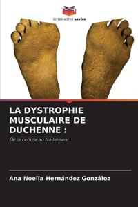 La Dystrophie Musculaire de Duchenne