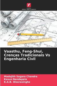 Vaasthu, Feng-Shui, Crenças Tradicionais Vs Engenharia Civil