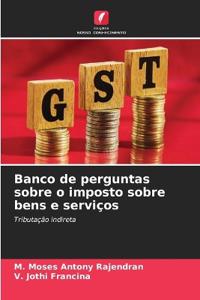 Banco de perguntas sobre o imposto sobre bens e serviços