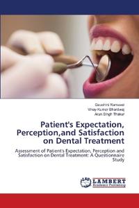 Patient's Expectation, Perception, and Satisfaction on Dental Treatment
