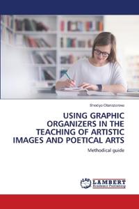 Using Graphic Organizers in the Teaching of Artistic Images and Poetical Arts