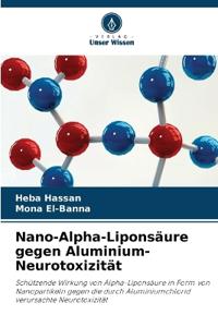 Nano-Alpha-Liponsäure gegen Aluminium-Neurotoxizität