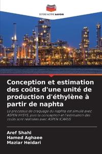 Conception et estimation des coûts d'une unité de production d'éthylène à partir de naphta