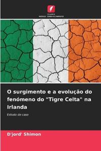 O surgimento e a evolução do fenómeno do "Tigre Celta" na Irlanda