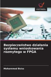 Bezpieczenstwo dzialania systemu wnioskowania rozmytego w FPGA
