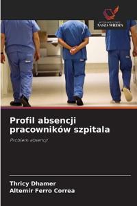 Profil absencji pracowników szpitala