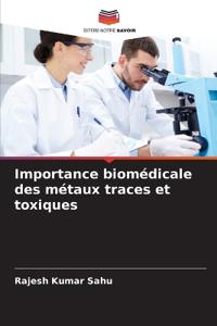 Importance biomédicale des métaux traces et toxiques