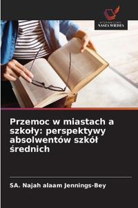 Przemoc w miastach a szkoly