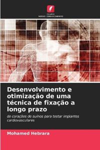 Desenvolvimento e otimização de uma técnica de fixação a longo prazo