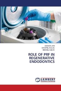 Role of Prf in Regenerative Endodontics