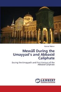 Mewa^li^ During the Umayyad's and Abbasid Caliphate
