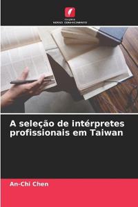 A seleção de intérpretes profissionais em Taiwan
