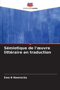 Sémiotique de l'oeuvre littéraire en traduction