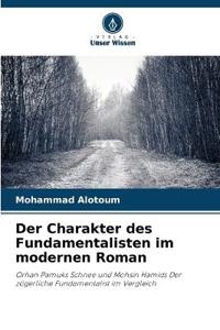 Der Charakter des Fundamentalisten im modernen Roman