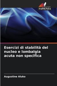 Esercizi di stabilità del nucleo e lombalgia acuta non specifica