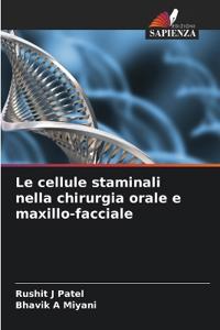 Le cellule staminali nella chirurgia orale e maxillo-facciale
