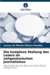 Die komplexe Stellung des Lesers im zeitgenössischen Journalismus