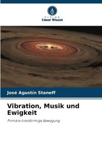 Vibration, Musik und Ewigkeit