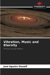 Vibration, Music and Eternity