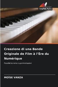 Creazione di una Bande Originale de Film à l'Ère du Numérique
